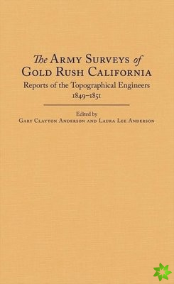 Army Surveys of Gold Rush California