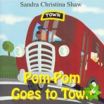 Pom-Pom Goes to Town