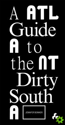 Guide to the Dirty South Atlanta