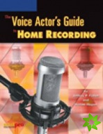 Voice Actor's Guide to Home Recording