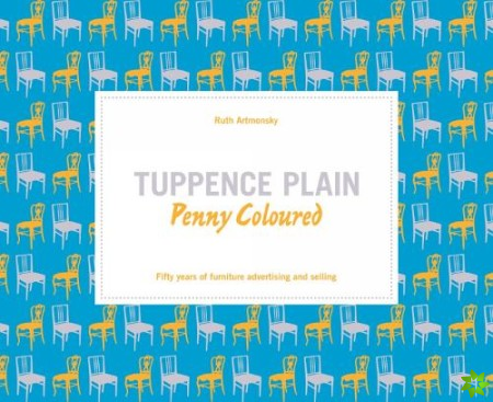 Tuppence Plain, Penny Coloured