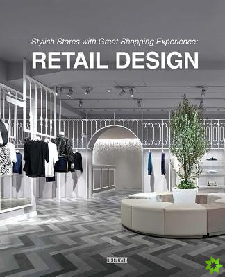 Stylish Stores with Great Shopping Experience Retail Design