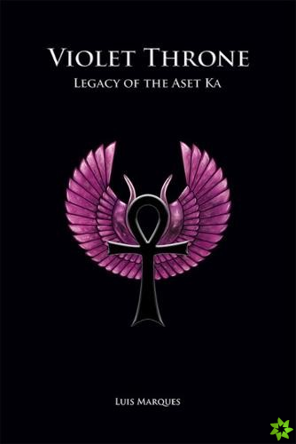 Violet Throne - Legacy of the Aset Ka