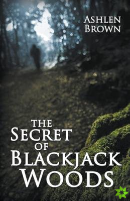 Secret of Blackjack Woods