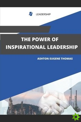 Power of Inspirational Leadership