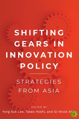 Shifting Gears in Innovation Policy