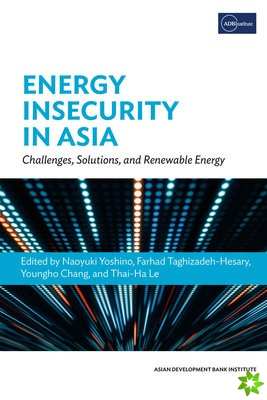 Energy Insecurity in Asia