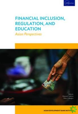 Financial Inclusion, Regulation, and Education