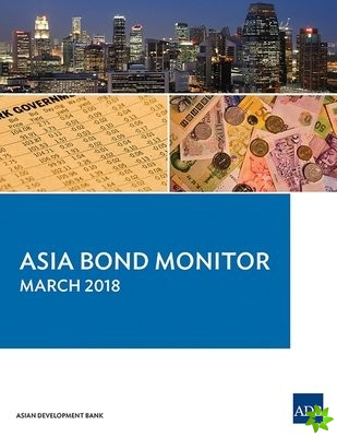 Asia Bond Monitor  March 2018