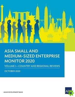 Asia Small and Medium-Sized Enterprise Monitor 2020  Volume I