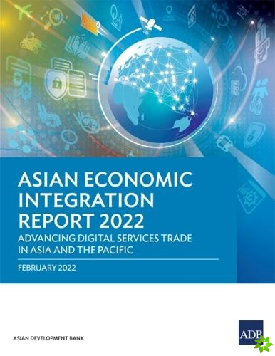 Asian Economic Integration Report 2022