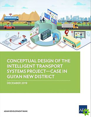 Conceptual Design of the Intelligent Transport Systems ProjectCase in Guian New District