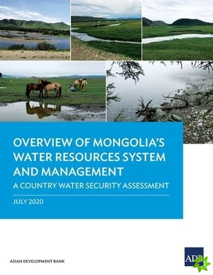 Overview of Mongolias Water Resources System and Management