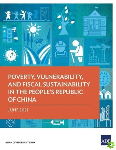 Poverty, Vulnerability, and Fiscal Sustainability in the People's Republic of China