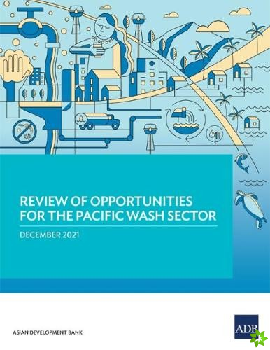 Review of Opportunities for the Pacific WASH Sector
