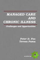 Managed and Chronic Care: Challenges and Opportunities