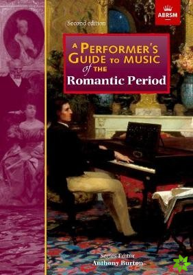 Performer's Guide to Music of the Romantic Period