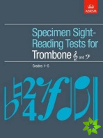 Specimen Sight-Reading Tests for Trombone (Treble and Bass clef), Grades 1-5