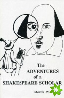 Adventures Of A Shakespeare Scholar