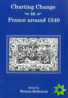 Charting Change in France Around 1540