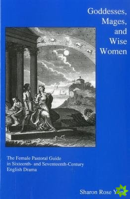 Goddesses, Mages, And Wise Women