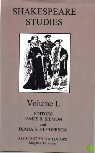 Shakespeare Studies, Volume L