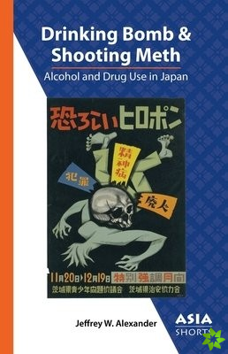 Drinking Bomb and Shooting Meth  Alcohol and Drug Use in Japan