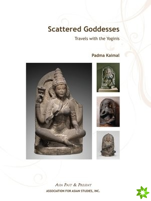 Scattered Goddesses  Travels with the Yoginis