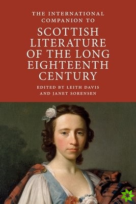 International Companion to Scottish Literature of the Long Eighteenth Century