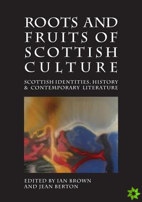Roots and Fruits of Scottish Culture