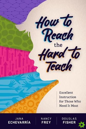 How to Reach the Hard to Teach