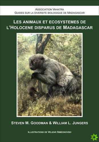 Les Animaux et Ecosystemes de l`Holocene Disparus de Madagascar