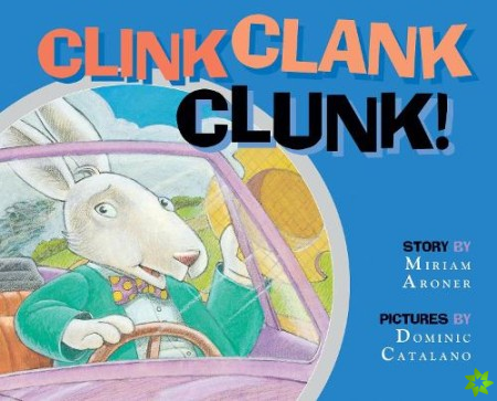 Clink, Clank, Clunk