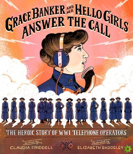 Grace Banker and Her Hello Girls Answer the Call