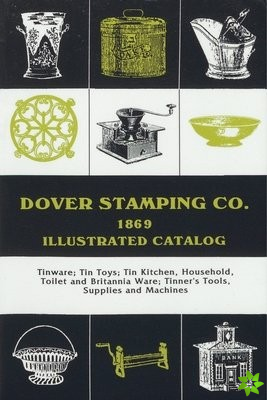 Dover Stamping Co. Illustrated Catalog, 1869