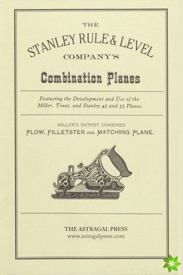 Stanley Rule & Level Company's Combination Plane