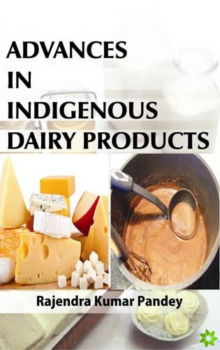 Advances in Indigenous Dairy Products