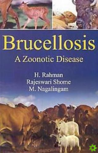 Brucellosis: a Zoonotic Disease