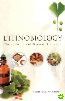 Ethnobiology: Therapeutics and Natural Resources