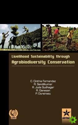 Livelihood Sustainability Through Agro-Biodiversity Conservation- a Socio-Economic Study