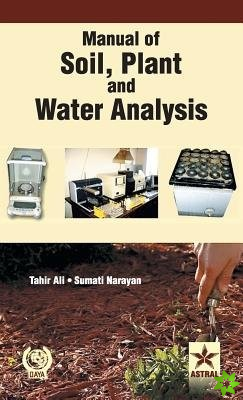 Manual of Soil Plant and Water Analysis