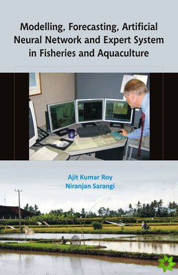 Modelling Forecasting Artificial Neural Network and Expert System in Fisheries and Aquaculture