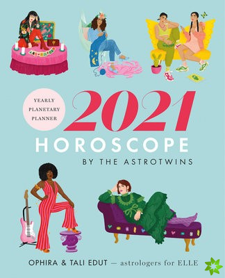 Astrotwins' 2021 Horoscope