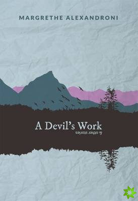 Devil's Work and Other Short Stories