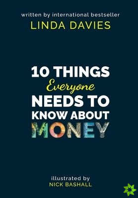 10 Things Everyone Needs to Know About Money