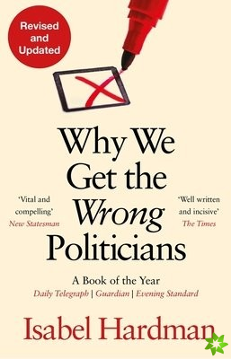 Why We Get the Wrong Politicians