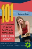101 Ways to Make Studying Easier & Faster for High School Students