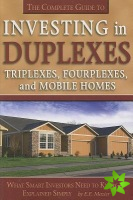 Complete Guide to Investing in Duplexes, Triplexes, Fourplexes & Mobile Homes