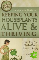 Complete Guide to Keeping Your Houseplants Alive & Thriving