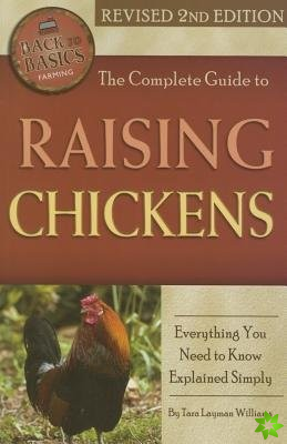 Complete Guide to Raising Chickens